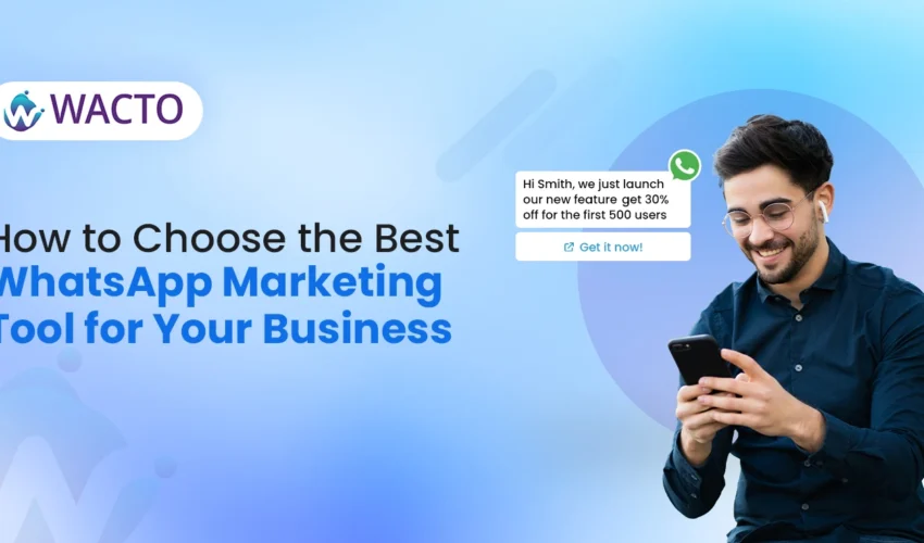 Best WhatsApp Marketing Tool for Your Business