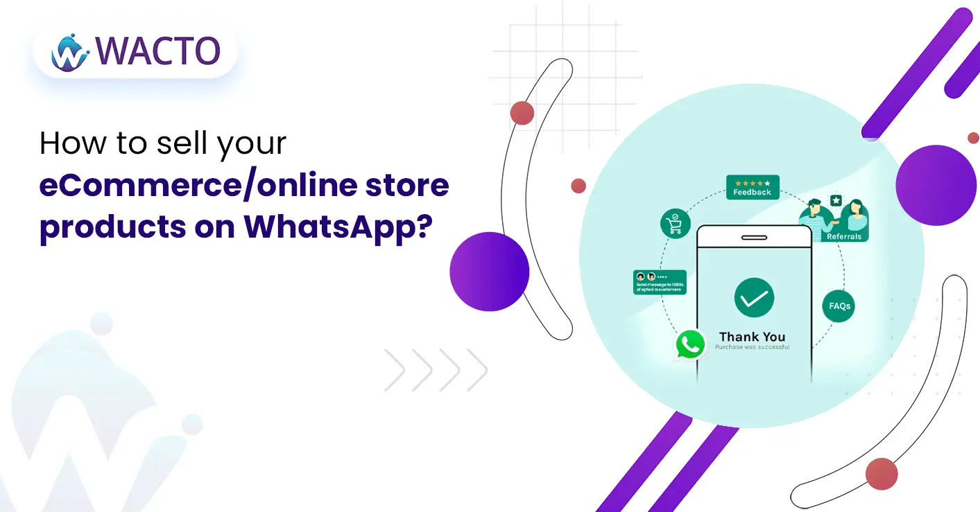 How to sell your eCommerce/online store products on WhatsApp