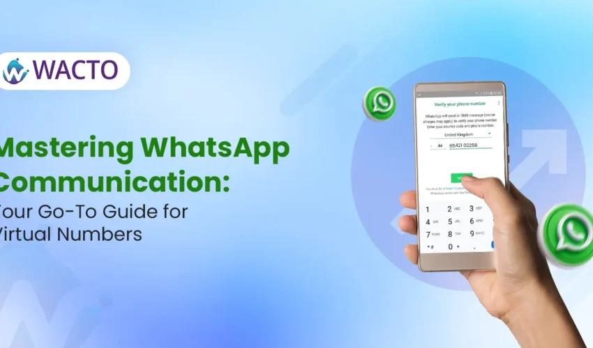 mastering-whatsapp-communication-your-go-to-guide-for-virtual-numbers