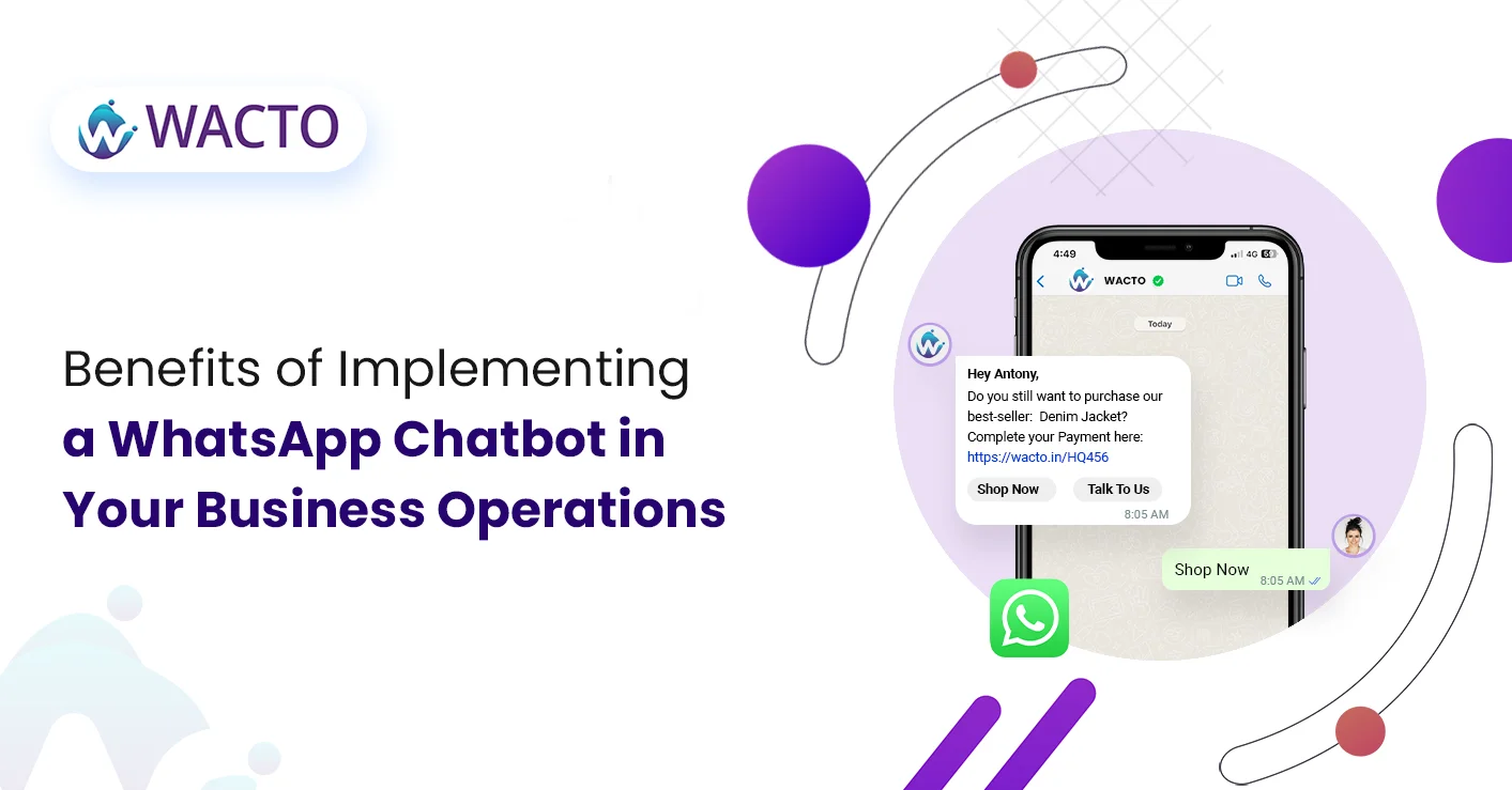Unlocking Success: The Power of a WhatsApp Business Chatbot in your Operations