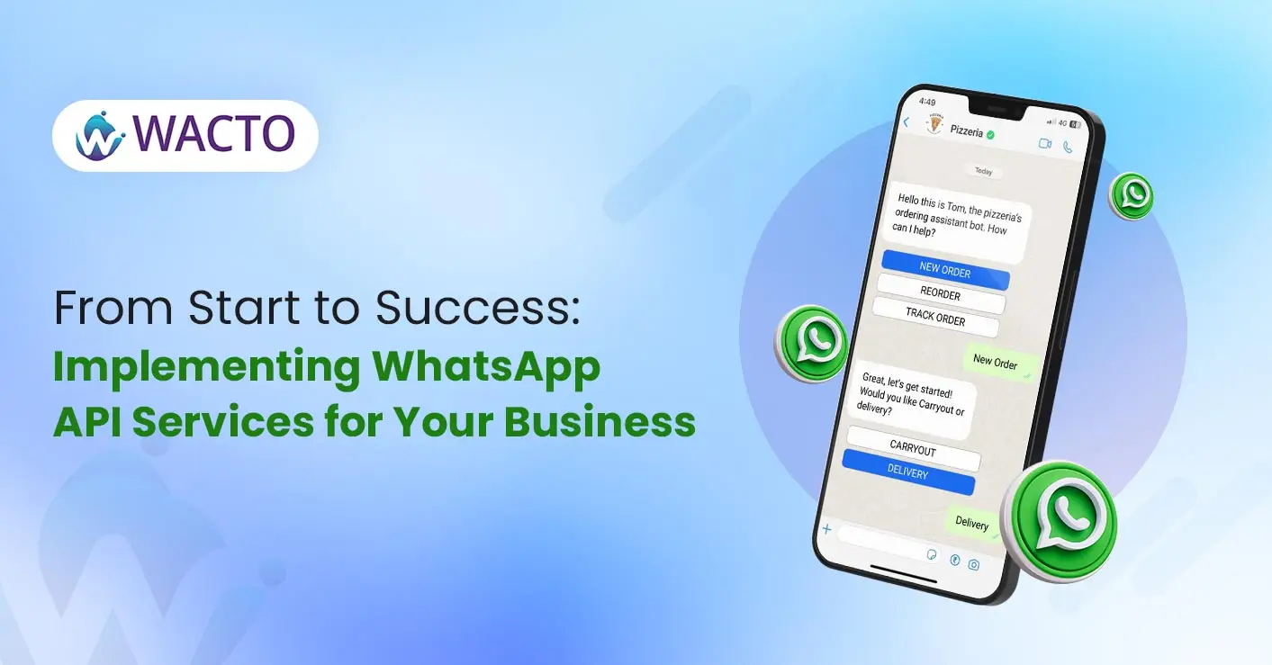 From Start to Success: Implementing WhatsApp API Services for Your Business