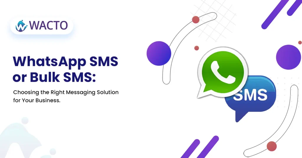 WhatsApp SMS or Bulk SMS