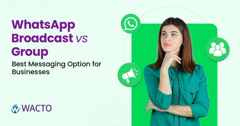 WhatsApp Broadcast vs Group